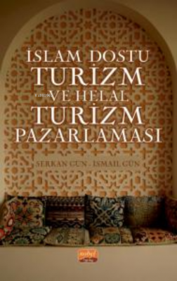 İslam Dostu Turizm ve Helal Turizm Pazarlaması Serkan Gün