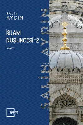 İslâm Düşüncesi - II; Kelâm Salih Aydın