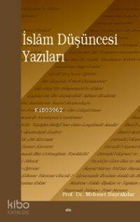 İslâm Düşüncesi Yazıları Mehmet Bayraktar