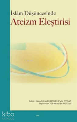 İslam Düşüncesinde Ateizm Eleştirisi Kolektif