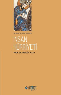 İslam Düşüncesinde İnsan Hürriyeti Mevlüt Özler