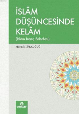 İslâm Düşüncesinde Kelâm Mustafa Türkgülü