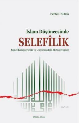 İslam Düşüncesinde Selefilik Ferhat Koca