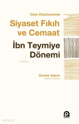 İslam Düşüncesinde Siyaset, Fıkıh ve Cemaat Ovamir Anjum