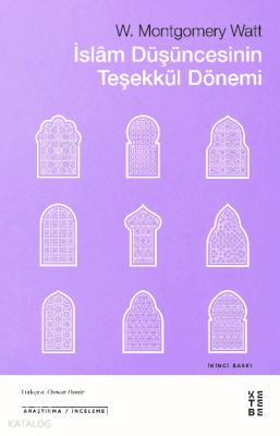 İslam Düşüncesinin Teşekkül Dönemi W. Montgomery Watt