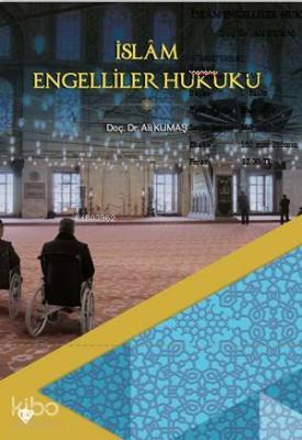 İslam Engelliler Hukuku Ali Kumaş