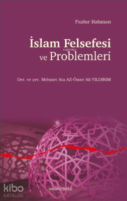 İslam Felsefesi ve Problemleri Fazlur Rahman