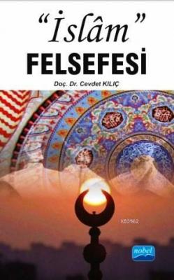 "İslâm" Felsefesi Cevdet Kılıç