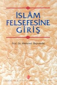 İslam Felsefesine Giriş Mehmet Bayrakdar