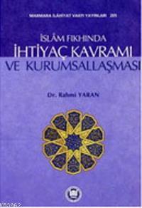 İslam Fıkhında İhtiyaç Kavramı Ve Kurumsallaşması Rahmi Yaran