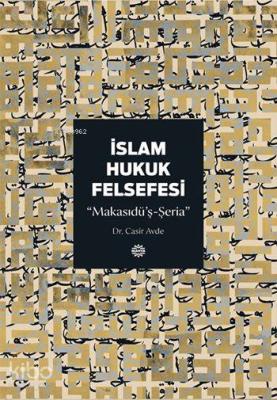 İslam Hukuk Felsefesi Casir Avde