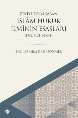 İslam Hukuk İlminin Esasları Zekiyüddin Şaban