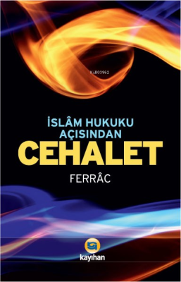 İslâm Hukuku Açısından Cehalet Ebu Yusuf Bin Hasan Ali Ferrac