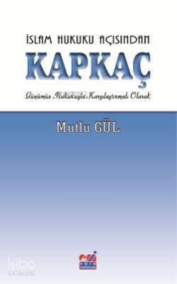 İslam Hukuku Açısından Kapkaç Mutlu Gül