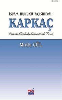 İslam Hukuku Açısından Kapkaç Mutlu Gül