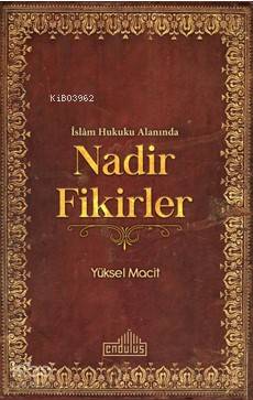 Islam Hukuku Alanında Nadir Fikirler Yüksel Macit