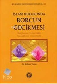 İslam Hukukunda Borcun Gecikmesi Rahmi Yaran