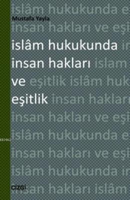 İslâm Hukukunda İnsan Hakları ve Eşitlik Mustafa Yayla