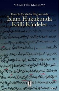 İslam Hukukunda Külli Kaideler Necmettin Kızılkaya