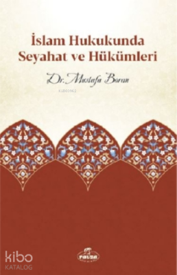 İslam Hukukunda Seyahat ve Hükümleri Mustafa Boran