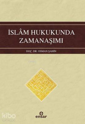 İslam Hukukunda Zamanaşımı Osman Şahin