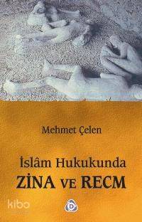 İslam Hukukunda Zina ve Recm Mehmet Çelen