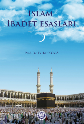 İslam İbadet Esasları Ferhat Koca