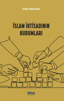 İslam İktisadının Kurumları Ahsan Shafiq