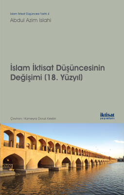 İslam İktisat Düşüncesinin Değişimi (18. Yüzyıl) Abdul Azim Islahi