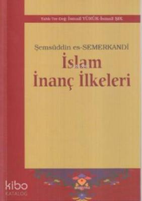 İslam İnanç İlkeleri Şemsüddin es-Semerkandi