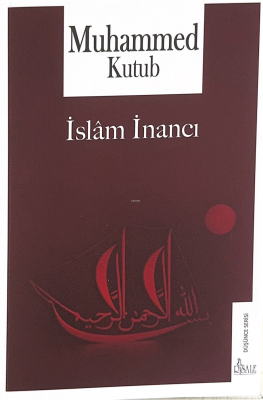 İslam İnancı Muhammed Kutub