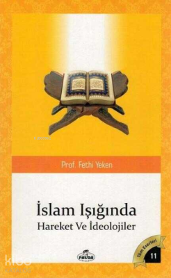 İslam Isiginda Hareketler ve İdeolojiler Fethi Yeken