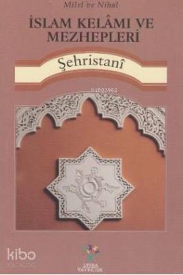 İslam Kelamı ve Mezhepleri Eş- Şehristânî