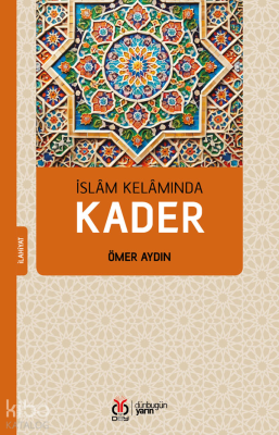 İslam Kelamında Kader Ömer Aydın