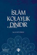 İslam Kolaylık Dinidir Ülfet Görgülü