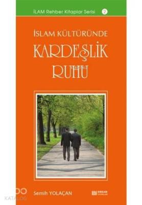 İslam Kültüründe Kerdeşlik Ruhu Semih Yolaçan