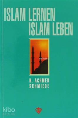 Islam Lernen Islam Leben H. Achmed Schmiede