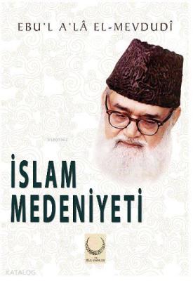 İslam Medeniyeti Seyyid Kutub