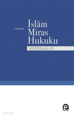 İslam Miras Hukuku Abdüsselam Arı