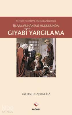 İslam Muhakeme Hukukunda Gıyabi Yargılama Ayhan Hira