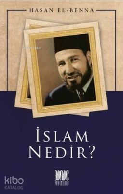 İslam Nedir? Hasan El-Benna