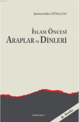 İslam Öncesi Araplar ve Dinleri Mahfuz Söylemez