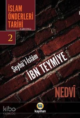 İslam Önderleri Tarihi 2 Ebul Hasen Ali en-Nedvî