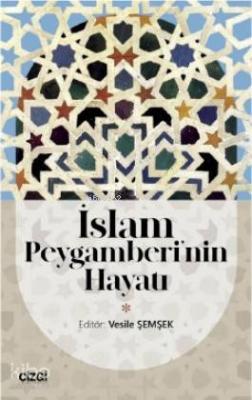 İslam Peygamberi'nin Hayatı Vesile Şemşek