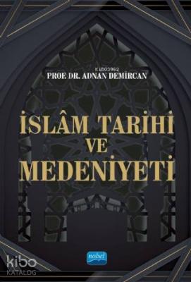 İslam Tarihi ve Medeniyeti Adnan Demircan