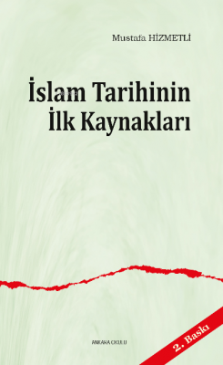 İslam Tarihinin ilk Kaynakları Mustafa Hizmetli