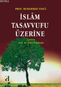 İslam Tasavvufu Üzerine Ebu Abdullah Muhammed İbn Battuta Tanci