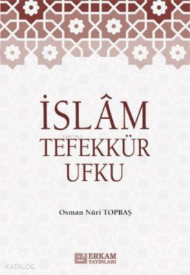 İslam Tefekkür Ufku Osman Nuri Topbaş