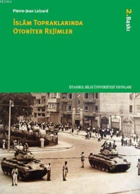 İslam Topraklarında Otoriter Rejimler Pierre-Jean Luizard