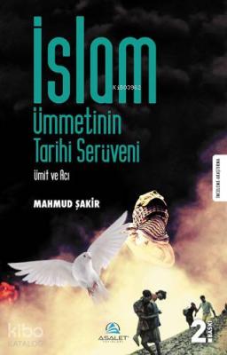 İslam Ümmetinin Tarihi Serüveni Mahmud Şakir